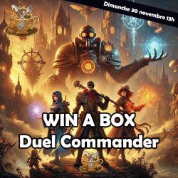 Inscriptions Tournoi Win a Box - Duel Commander