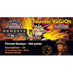 Inscriptions Tournoi YuGiOh format Genesys - 26 avril