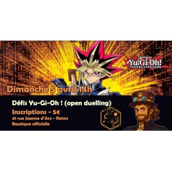 Inscriptions Défis Yu-Gi-Oh (Open Duelling) - 5 Avril